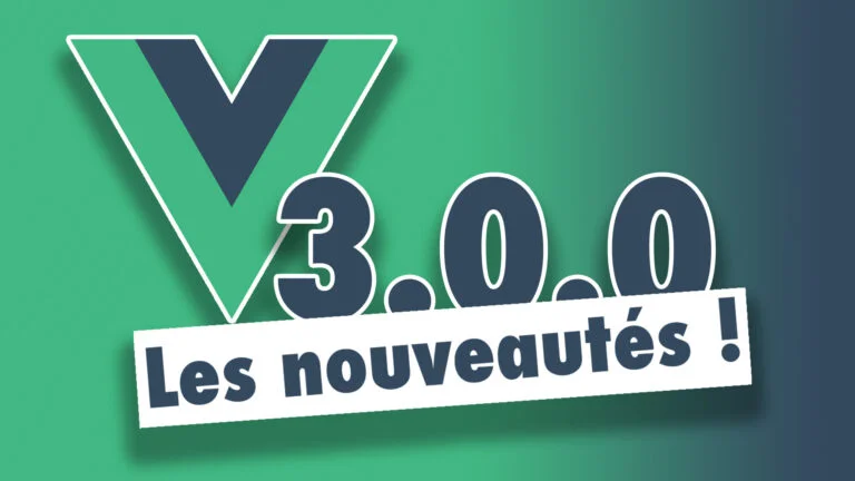 Lire la suite à propos de l’article Vue JS 3 : les nouveautés