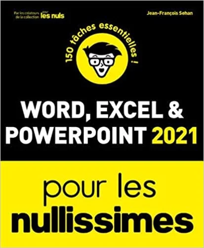 Word Excel powerpoint 2021 pour les nullissimes