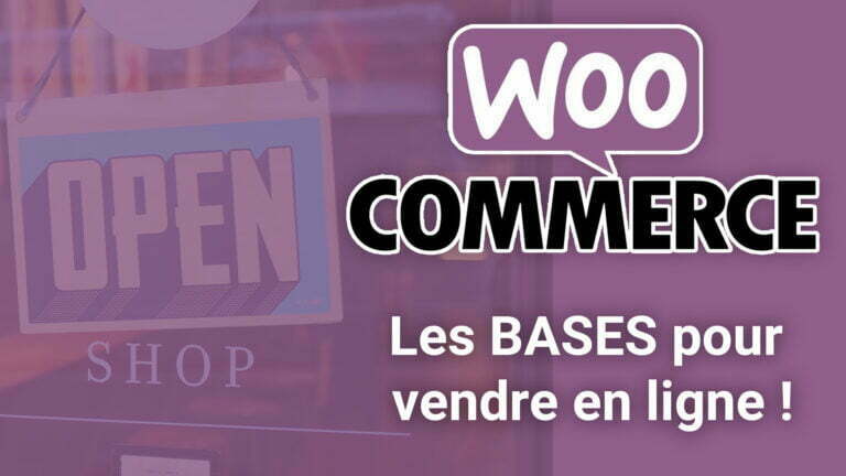 Read more about the article Créer un site e-commerce avec WooCommerce et WordPress pour vendre en ligne !